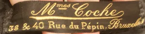 Label met tekst Mmes Coche / 38 & 40 Rue du Pépin. Bruxelles